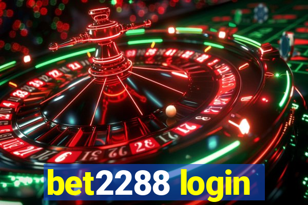 bet2288 login